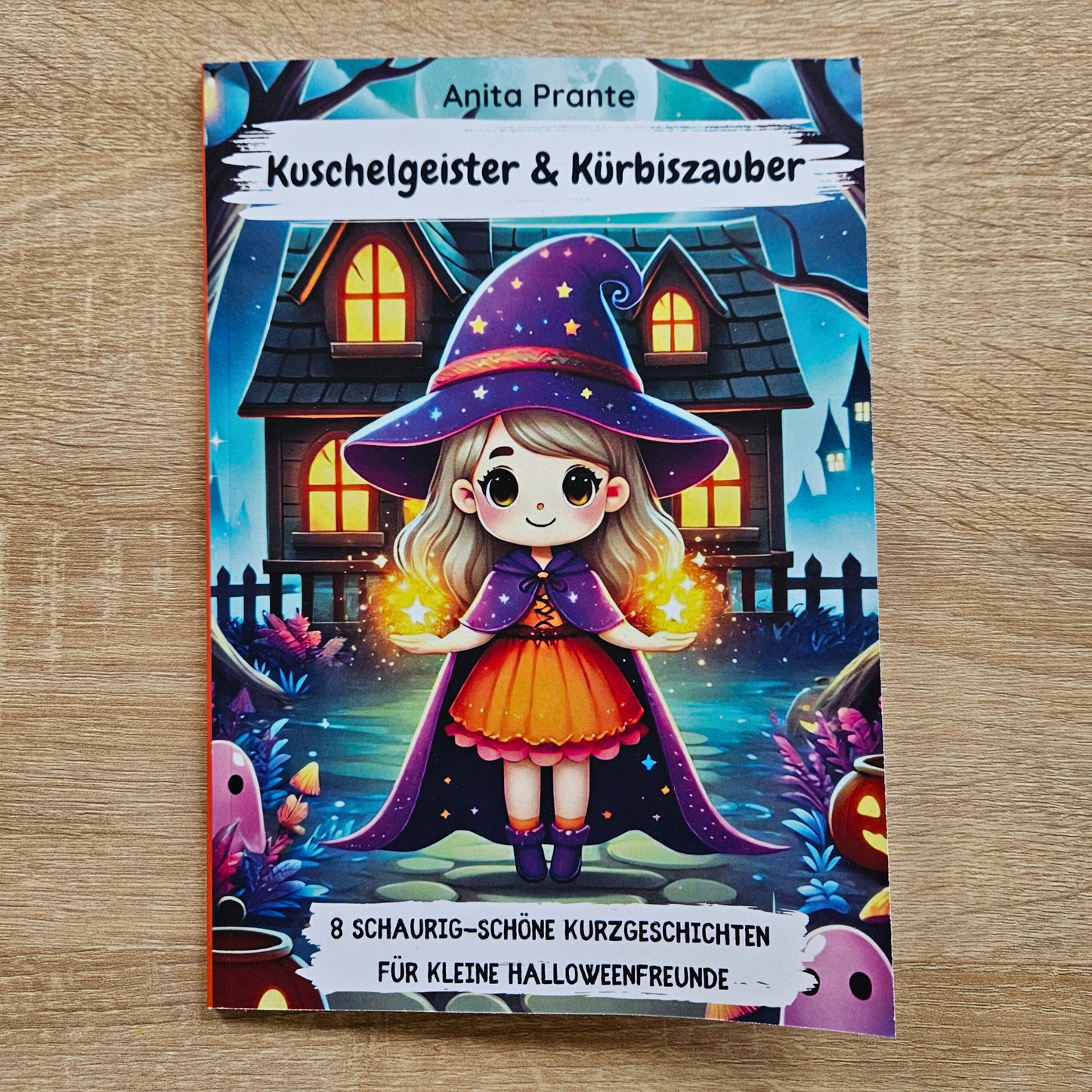 Halloweenbuch Kinder Herbstbuch ab 4 Jahre Kurzgeschichten Gute Nacht Geschichten Halloween Kuschelgeister und Kürbiszauber Anita Prante