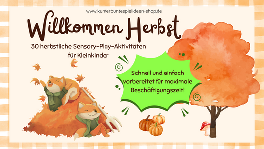 30 einfache Herbst-Aktivitäten mit Kleinkindern: Sensory Play drinnen und draußen erleben