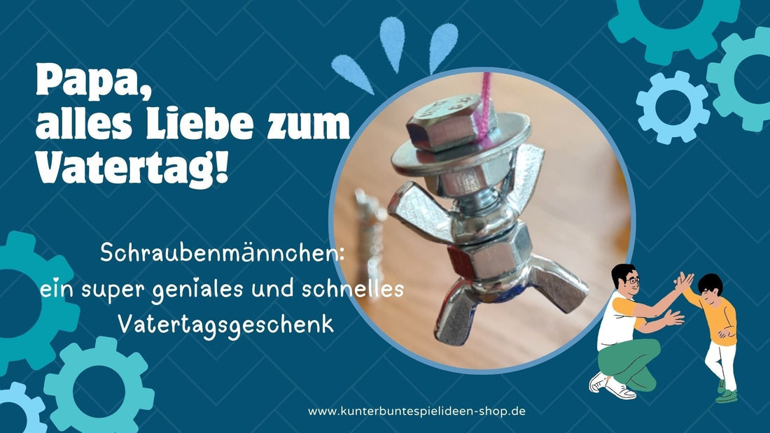 Schraubenmännchen ein Vatertagsgeschenk super schnell und einfach auch Übung für Feinmotorik im Kindergarten