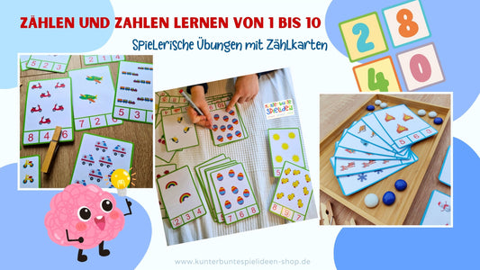 Wie lernt mein Kind spielerisch zahlen und zählen? Zählen lernen und Zahlen erkennen im Zahlenraum 1-10 mit Lernkarten